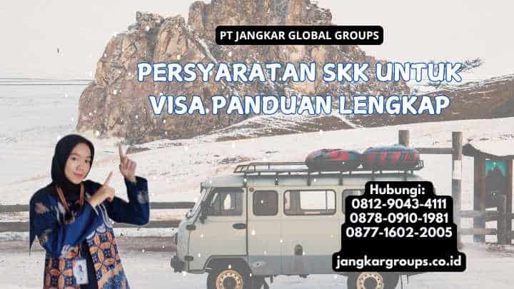 Persyaratan SKK untuk Visa Panduan Lengkap