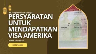 Persyaratan Untuk Mendapatkan Visa Amerika Serikat USA