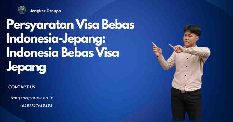 Persyaratan Visa Bebas Indonesia-Jepang: Indonesia Bebas Visa Jepang