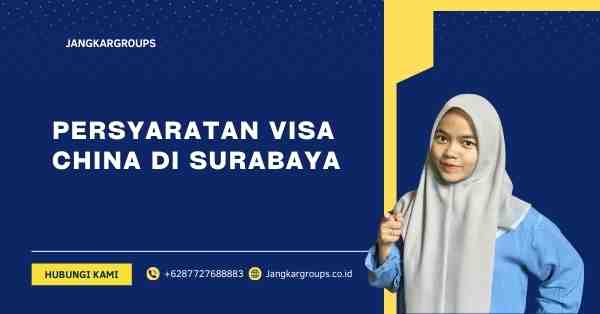 Persyaratan Visa China di Surabaya