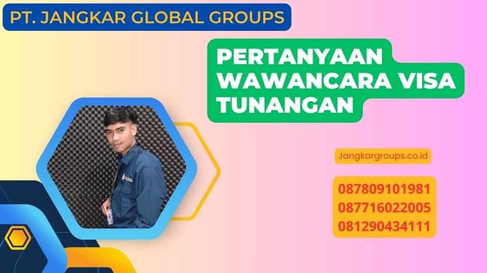 Pertanyaan Wawancara Visa Tunangan