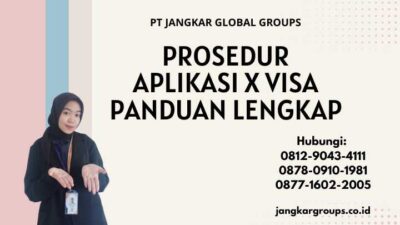 Prosedur Aplikasi X Visa Panduan Lengkap