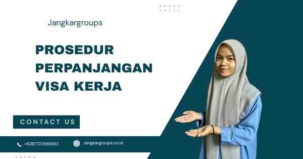 Prosedur Perpanjangan Visa Kerja