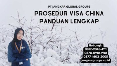 Prosedur Visa China Panduan Lengkap