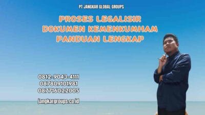 Proses Legalisir Dokumen Kemenkumham Panduan Lengkap