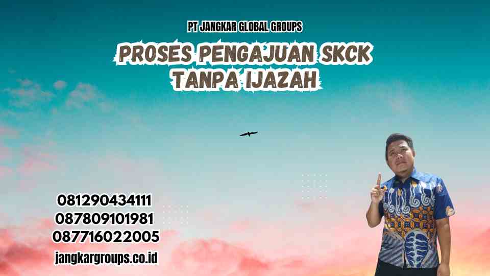 Proses Pengajuan SKCK Tanpa Ijazah