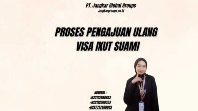 Proses Pengajuan Ulang Visa Ikut Suami