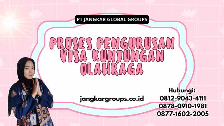 Proses Pengurusan Visa Kunjungan Olahraga