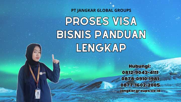 Proses Visa Bisnis Panduan Lengkap