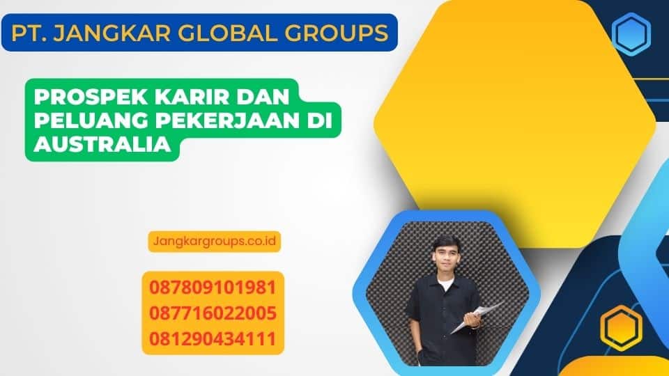 Prospek Karir Dan Peluang Pekerjaan Di Australia