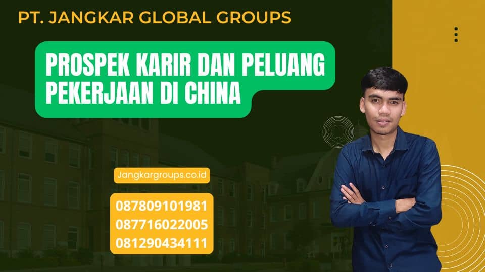 Prospek Karir Dan Peluang Pekerjaan Di China