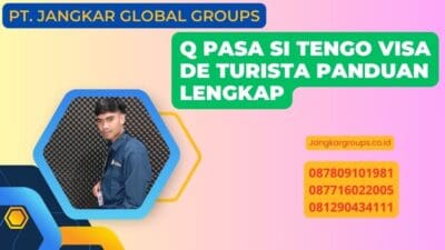 Q Pasa Si Tengo Visa De Turista Panduan Lengkap
