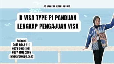 R Visa Type F1 Panduan Lengkap Pengajuan Visa