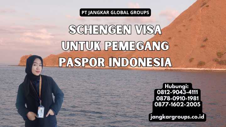 Schengen Visa untuk Pemegang Paspor Indonesia