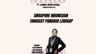 Singapore Indonesian Embassy Panduan Lengkap