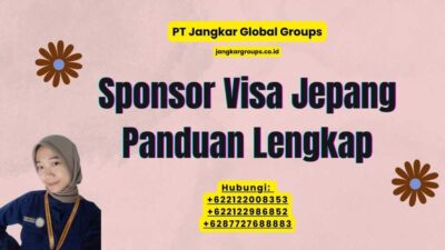 Sponsor Visa Jepang Panduan Lengkap