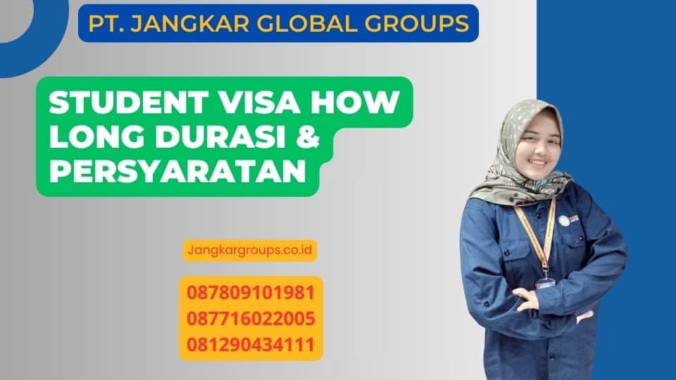Student Visa How Long Durasi & Persyaratan