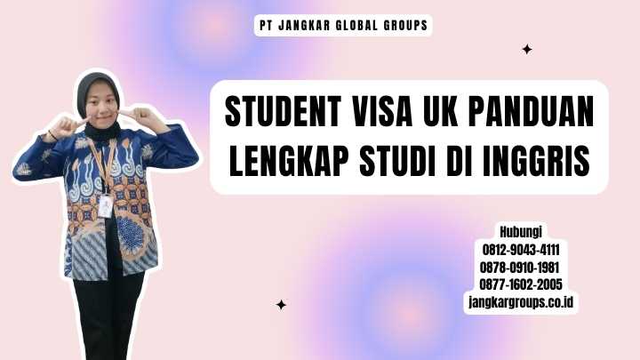 Student Visa UK Panduan Lengkap Studi di Inggris