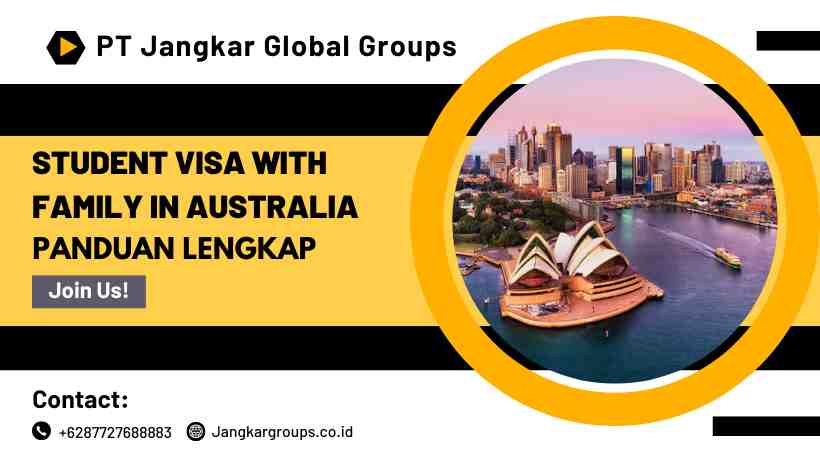 Student Visa With Family In Australia Panduan Lengkap