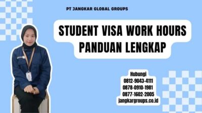 Student Visa Work Hours Panduan Lengkap