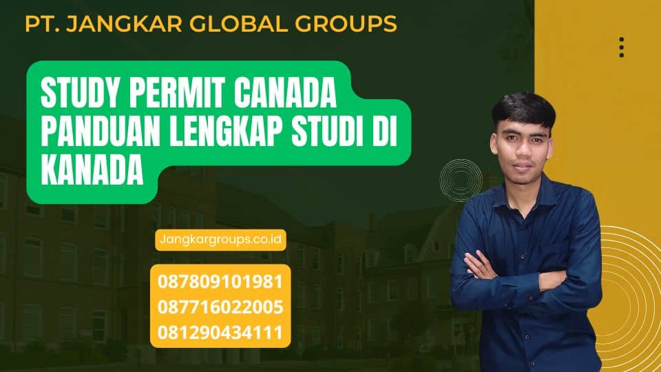 Study Permit Canada Panduan Lengkap Studi di Kanada