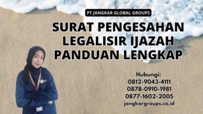 Surat Pengesahan Legalisir Ijazah Panduan Lengkap