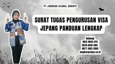 Surat Tugas Pengurusan Visa Jepang Panduan Lengkap
