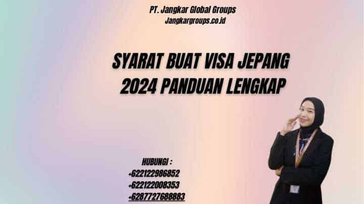 Syarat Buat Visa Jepang 2024 Panduan Lengkap