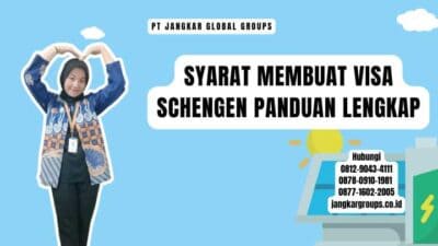 Syarat Membuat Visa Schengen Panduan Lengkap
