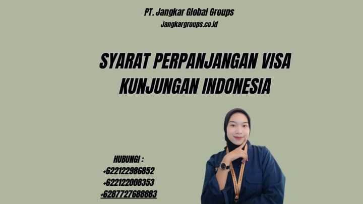 Syarat Perpanjangan Visa Kunjungan Indonesia