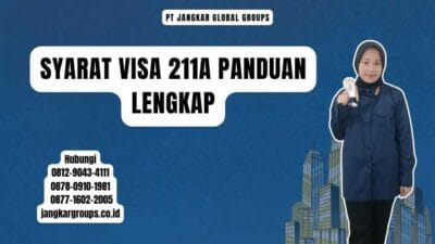 Syarat Visa 211a Panduan Lengkap