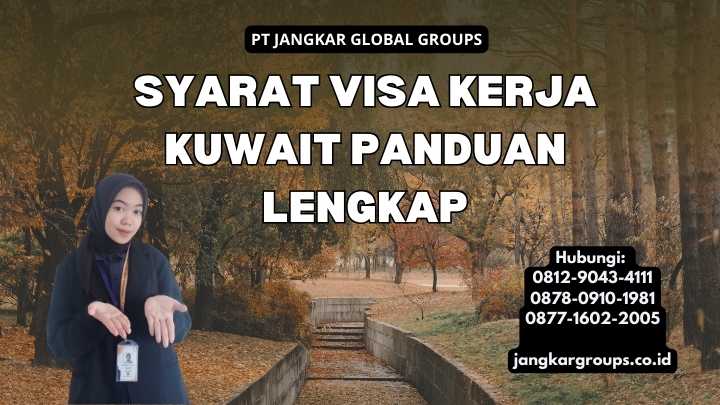 Syarat Visa Kerja Kuwait Panduan Lengkap