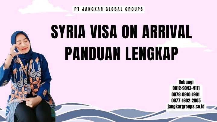 Syria Visa On Arrival Panduan Lengkap