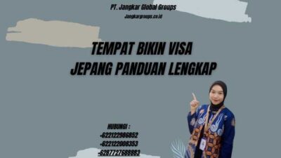 Tempat Bikin Visa Jepang Panduan Lengkap
