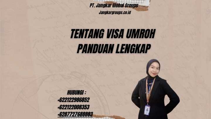 Tentang Visa Umroh Panduan Lengkap