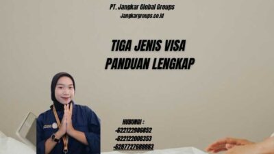 Tiga Jenis Visa Panduan Lengkap