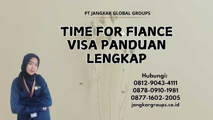 Time For Fiance Visa Panduan Lengkap