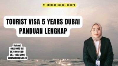 Tourist Visa 5 Years Dubai Panduan Lengkap