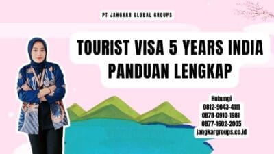 Tourist Visa 5 Years India Panduan Lengkap