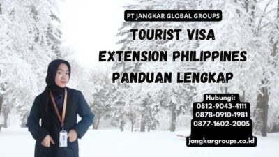 Tourist Visa Extension Philippines Panduan Lengkap