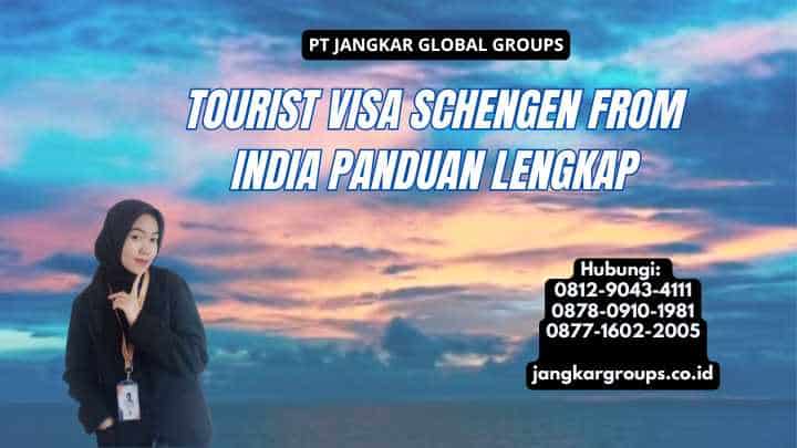 Tourist Visa Schengen From India Panduan Lengkap