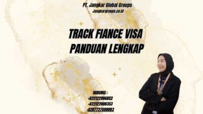 Track Fiance Visa Panduan Lengkap