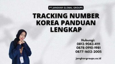 Tracking Number Korea Panduan Lengkap