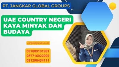 Uae Country Negeri Kaya Minyak dan Budaya