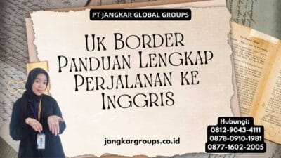Uk Border Panduan Lengkap Perjalanan ke Inggris