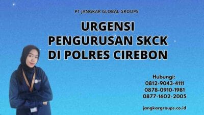 Urgensi Pengurusan SKCK di Polres Cirebon