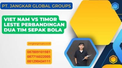 Viet Nam Vs Timor Leste Perbandingan Dua Tim Sepak Bola