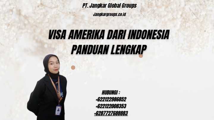 Visa Amerika Dari Indonesia Panduan Lengkap