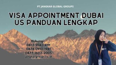 Visa Appointment Dubai US Panduan Lengkap
