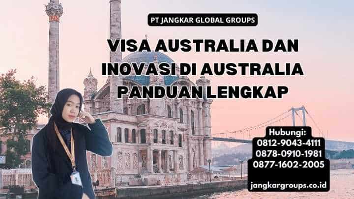 Visa Australia Dan Inovasi Di Australia Panduan Lengkap